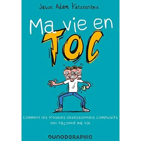 Jason Adam Katzenstein - Ma vie en TOC