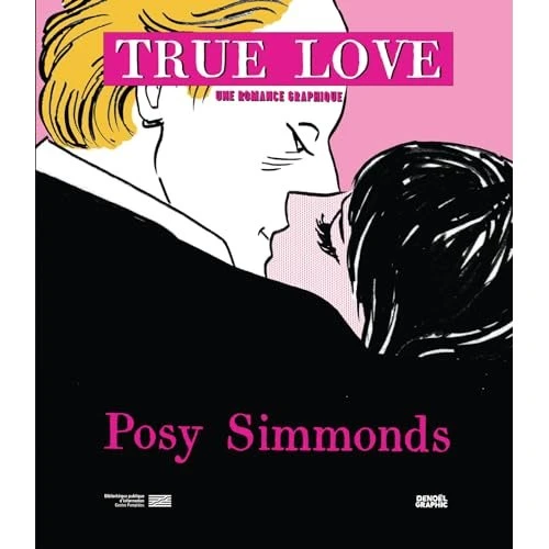 Posy Simmonds - True Love. Une romance graphique